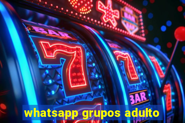 whatsapp grupos adulto